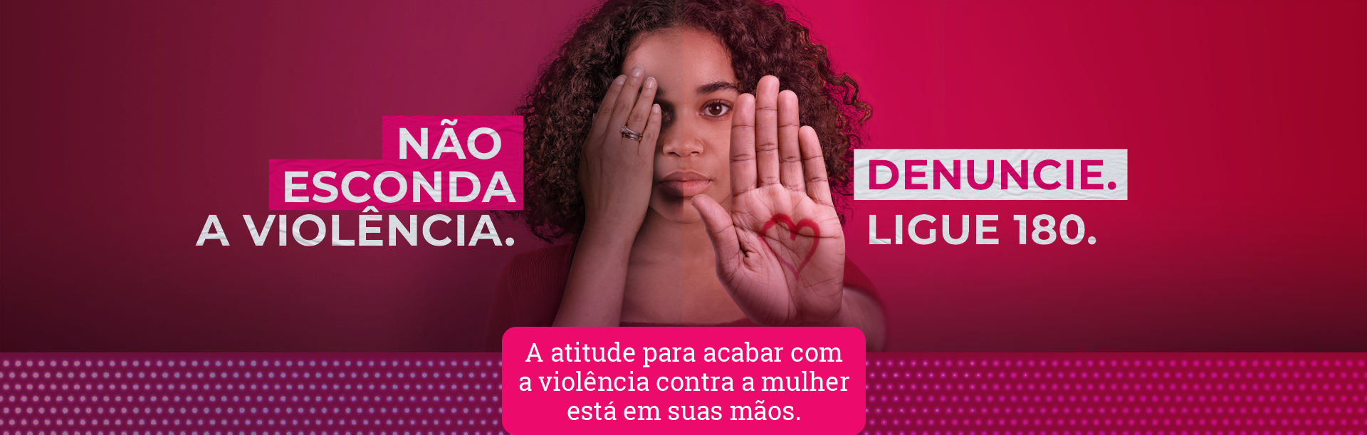 Não esconda a violência, denuncie 180