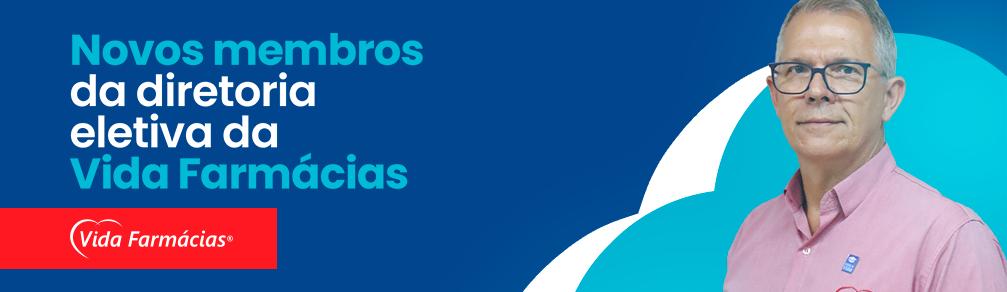 Novos membros da diretoria eletiva da Vida Farmácias.